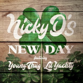 Nicky D's feat. Young Thug & Lil Yachty New Day (feat. Young Thug & Lil Yachty)