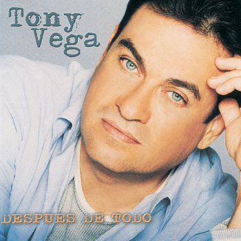 Tony Vega Después de Todo