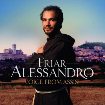Friar Alessandro Make Me a Channel of Your Peace