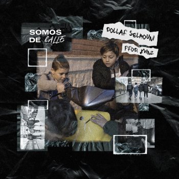 Dollar Selmouni feat. Kvinz Somos de calle