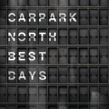 Carpark North Just Human (International Version)
