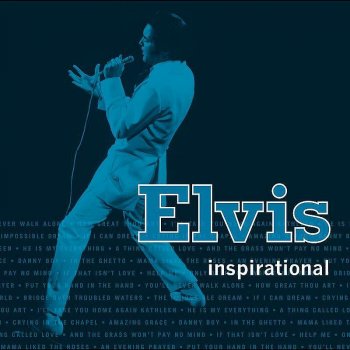 Elvis Presley And The Grass Won't Pay No Mind - Elvis Inspirational version