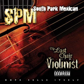 South Park Mexican feat. Carolyn Rodriguez The Last Chair Violinist (feat. Carolyn Rodriguez)