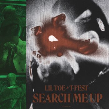 Lil Toe feat. T-Fest Search Me Up