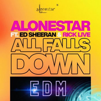 Jethro Sheeran feat. Ed Sheeran, Alonestar & Rick Live All Falls Down