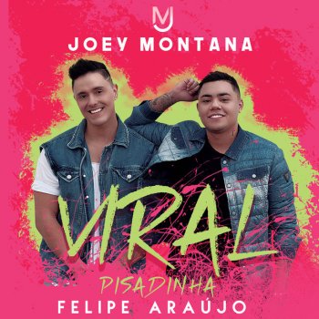 Joey Montana feat. Felipe Araújo Viral Pisadinha