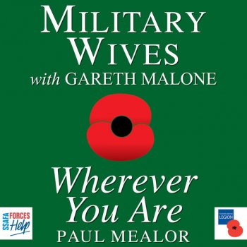 Military Wives feat. Gareth Malone & London Metropolitan Orchestra Mealor: Wherever You Are