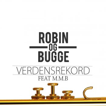 Robin og Bugge feat. M.M.B. Verdensrekord (feat.M.M.B)