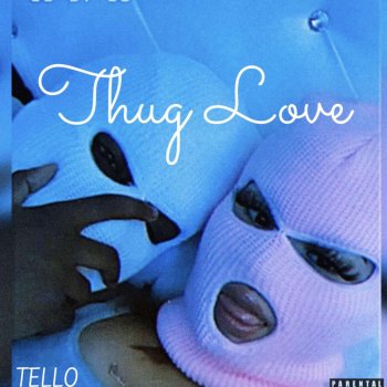 Tello Thug Love