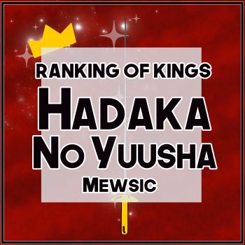 Mewsic feat. Jonatan King Hadaka no Yuusha (From "Ranking of Kings") - English
