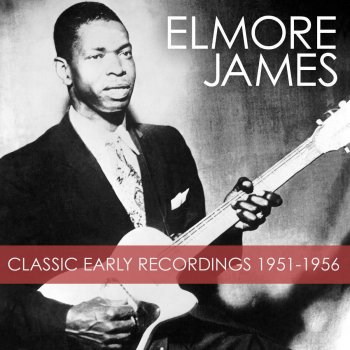 Elmore James Lost Woman Blues AKA Please Find My Baby (Version 3)