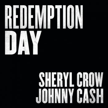 Sheryl Crow feat. Johnny Cash Redemption Day