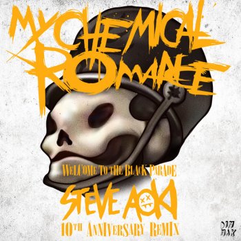 My Chemical Romance feat. Steve Aoki Welcome to the Black Parade - Steve Aoki 10th Anniversary Remix