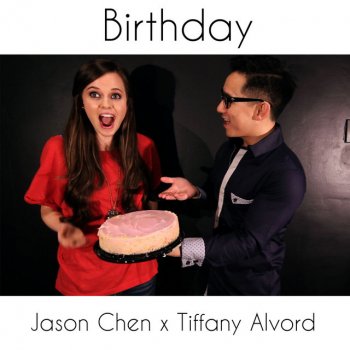 Jason Chen & Tiffany Alvord, Jason Chen & Tiffany Alvord Birthday