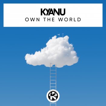 KYANU Own the World