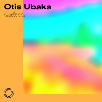 Otis Ubaka Calm.