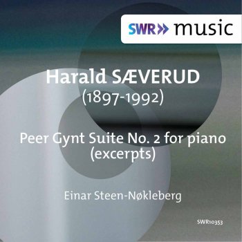 Einar Steen-Nøkleberg Peer Gynt, Op. 28 (Excerpts): Suite No. 2. I. Peer-ludium