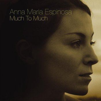 Anna Maria Espinosa Much to Much