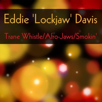 Eddie "Lockjaw" Davis Walk Away