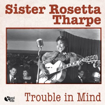 Sister Rosetta Tharpe Sin Is to Blame - Live