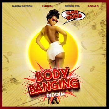 Travis World feat. Nadia Batson Body Banging