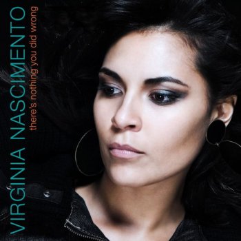 Virginia Nascimento There's Nothing You Did Wrong (Remix)