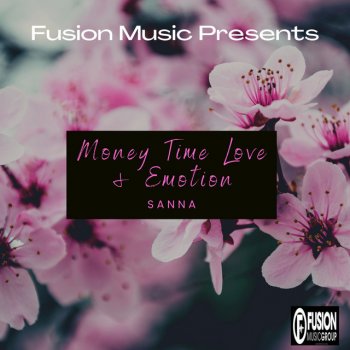 Sanna Money Time Love & Emotion