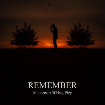 Mouzect feat. Afif Haq & Eizy Remember
