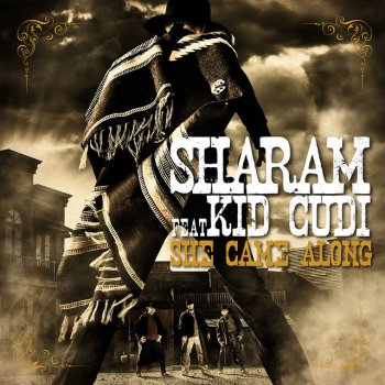 Sharam feat. Kid Cudi She Came Along (feat. Kid Cudi) [Radio mix]