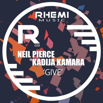 Neil Pierce Give (Instrumental) [feat. Kadija Kamara]