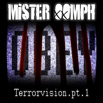 Mister Oomph Terrorvision, Pt. 1