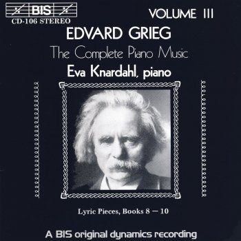 Edvard Grieg feat. Eva Knardahl Lyric Pieces, Book 8, Op. 65: III. Tungsinn (Melancholy)