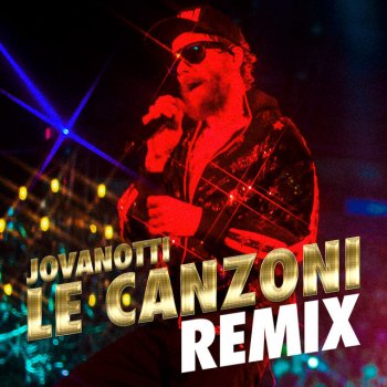 Jovanotti feat. Albert Marzinotto Le Canzoni - Albert Marzinotto Remix