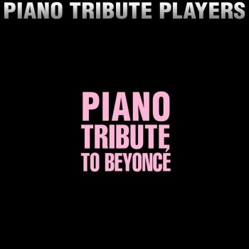 Piano Tribute Players Single Ladies (Put a Ring On It)