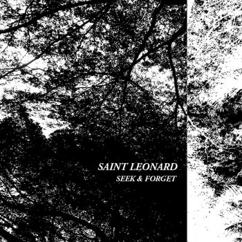 Saint Leonard Seek & Forget