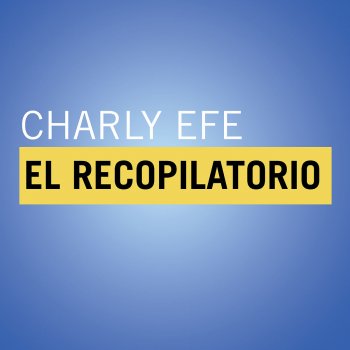 Charly Efe Todo en la Vida
