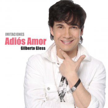 Gilberto Gless Adiós Amor