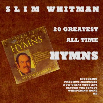 Slim Whitman I Know Who Holds Tomorrow