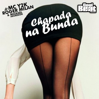 MC Y2K feat. Roger Milan & Mickael Akordeon Chapada Na Bunda (Original Mix)