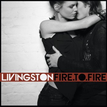 Livingston Set Fire To Fire