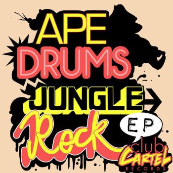 Ape Drums Jungle Rock (No Body Remix)