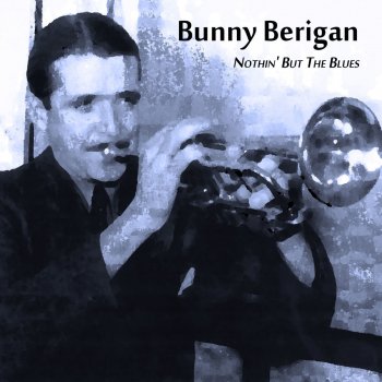 Bunny Berigan I Nearly Let Love Go Slippin' Through