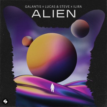 Galantis feat. Lucas & Steve & ILIRA Alien