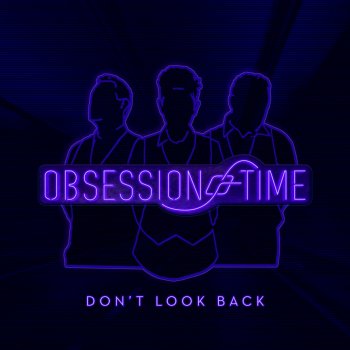 Obsession of Time feat. Echonocks Don't Look Back - Echonocks Remix