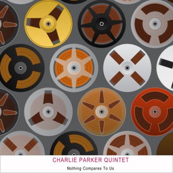 Charlie Parker Quintet Out Of Nowhere