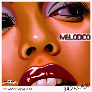 Melodico feat. Dj Nova Bad Woman - Dj Nova Radio Edit