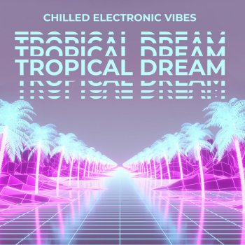 Electronic Chill You & Me