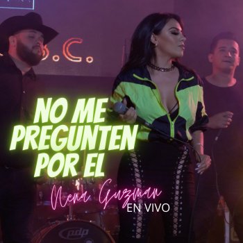 Nena Guzman No me pregunten por el- Nena Guzmán (En vivo)