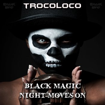 Trocoloco Black Magic - Original Mix