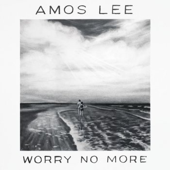 Amos Lee Worry No More